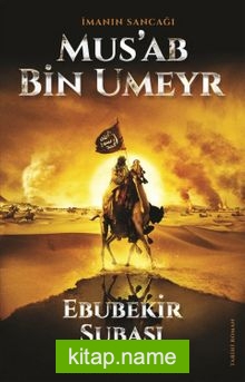 İmanın Sancağı Mus’ab bin Umeyr