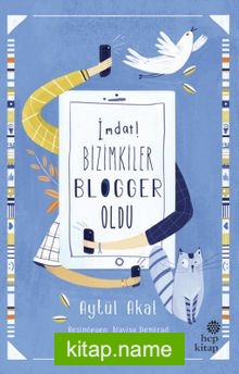 İmdat! Bizimkiler Blogger Oldu