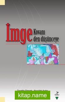 İmge Kovanı-İmgeden Düşünceye