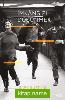 İmkansızı Düşünmek 1960 Sonrası Fransız Felsefesi