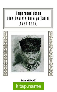 İmparatorluktan Ulus Devlete Türkiye Tarihi (1789-1995)