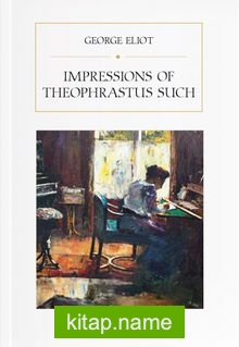 Impressions of Theophrastus Such