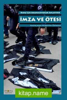 İmza ve Ötesi Barış İçin Akademisyenler Anlatıyor