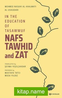 In The Education Of Tasawwuf Nafs, Tawhid And Zat