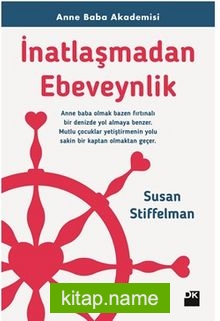 İnatlaşmadan Ebeveynlik Anne Baba Akademisi