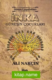 İnka – Güneşin Çocukları / Dünya Uygarlıkları