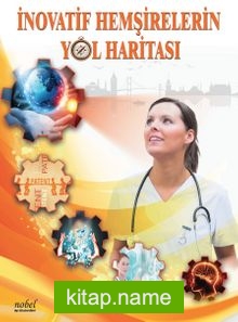 İnovatif Hemşirelerin Yol Haritası