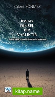 İnsan Dinsel Bir Varlıktır