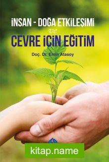 İnsan – Doğa Etkileşimi ve Çevre İçin Eğitim