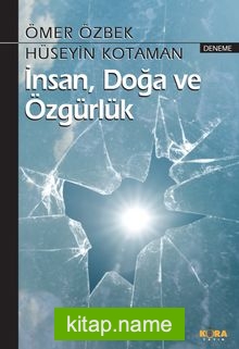 İnsan, Doğa ve Özgürlük