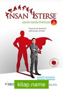 İnsan İsterse / Azmin Zaferi Öyküleri 5. Kitap