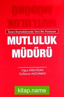 İnsan Kaynaklarında Yeni Bir Pozisyon Mutluluk Müdürü