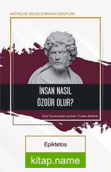 İnsan Nasıl Özgür Olur?