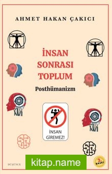 İnsan Sonrası Toplum – Posthümanism