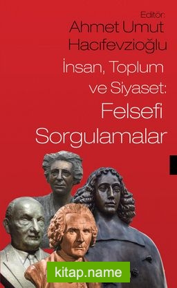 İnsan, Toplum ve Siyaset: Felsefi Sorgulamalar
