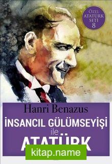 İnsancıl Gülümseyişi ile Atatürk