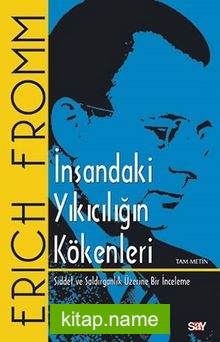 İnsandaki Yıkıcılığın Kökenleri  Şiddet ve Saldırganlık Üzerine Bir İnceleme