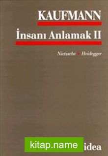 İnsanı Anlamak 2 / Nietzsche, Heidegeer