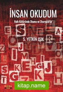 İnsanı Okudum  Halk Kültüründe Okuma ve Okuryazarlar