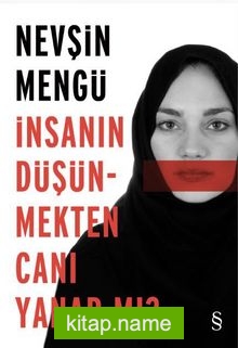 İnsanın Düşünmekten Canı Yanar Mı?