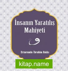 İnsanın Yaratılış Mahiyeti