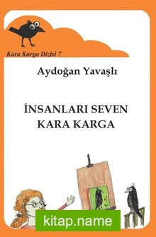 İnsanları Seven Kara Karga / Kara Karga Dizisi 7