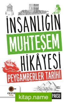 İnsanlığın Muhteşem Hikayesi  Peygamberler Tarihi