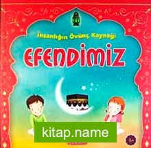 İnsanlığın Övünç Kaynağı Efendimiz