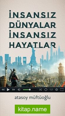 İnsansız Dünyalar  İnsansız Hayatlar