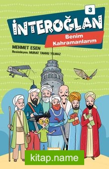 İnteroğlan 3 (Ciltli) / Benim Kahramanlarım