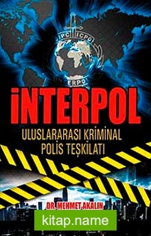 İnterpol  Uluslararası Kriminal Polis Teşkilatı