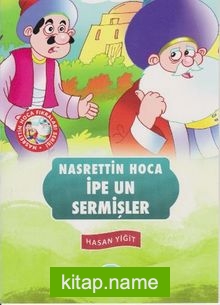 İpe Un Sermişler / Nasrettin Hoca