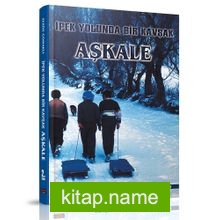 İpek Yolunda Bir Kavşak – Aşkale