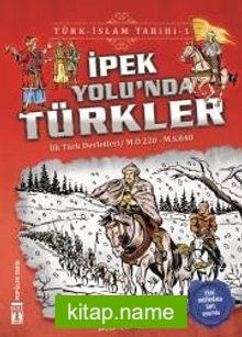 İpek Yolunda Türkler / Türk İslam Tarihi 1