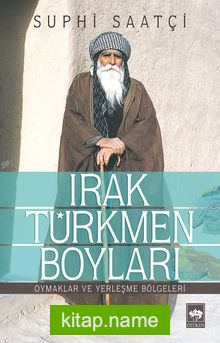 Irak Türkmen Boyları  Oymaklar ve Yerleşme Bölgeleri