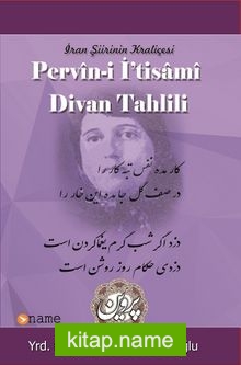 İran Şiirin Kraliçesi Pervin-i İ’tisami Divan Tahlili