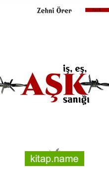 İş Eş Aşk Sanığı