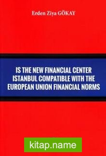 Is The New Financial Center Istanbul Compatible With The European Union Financial Norms