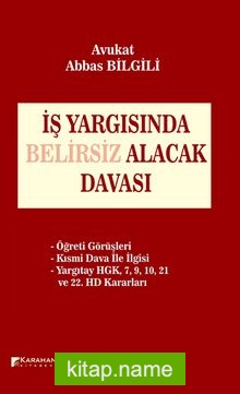 İş Yargısında Belirsiz Alacak Davası