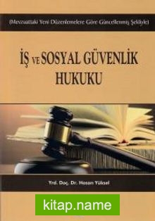 İş ve Sosyal Güvenlik Hukuku (Yrd. Doç. Dr. Hasan Yüksel)