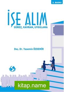 İşe Alım Süreç, Kavram, Uygulama