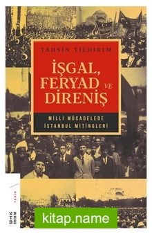 İşgal, Feryad ve Direniş  Milli Mücadelede İstanbul Mitingleri