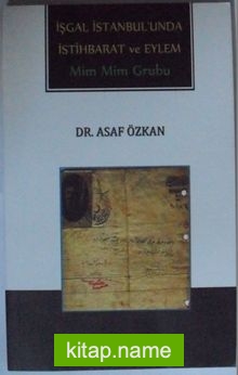 İşgal İstanbulunda İstihbarat ve Eylem / Mim Mim Grubu Kod: 12-A-9