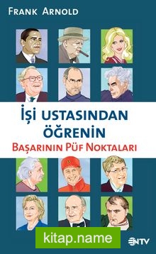 İşi Ustasından Öğrenin Başarının Püf Noktaları