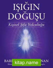 Işığın Doğuşu  Kişisel Şifa Yolculuğu