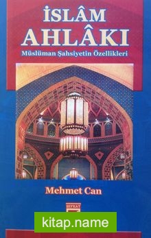 İslam Ahlakı Müslüman Şahsiyetin Özellikleri