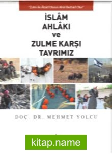 İslam Ahlakı ve Zulme Karşı Tavrımız