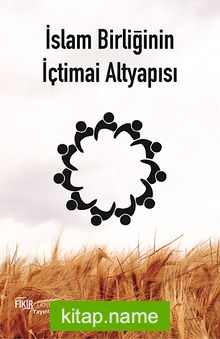 İslam Birliğinin İçtimai Altyapısı