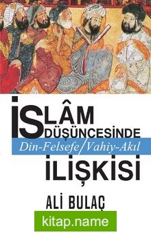 İslam Düşüncesinde Din Felsefe Vahiy-Akıl İlişkisi