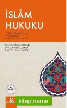 İslam Hukuku  İslam Hukukuna Giriş-Aile Hukuku-Miras ve Ceza Hukuku